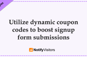 Utilize dynamic coupons to boost signup form submissions